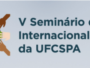 V Seminário de Internacionalização