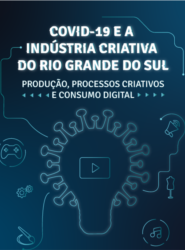 Imagem de referencia - COVID-19 e a indústria criativa do Rio Grande do Sul: produção, processos criativos e consumo digital