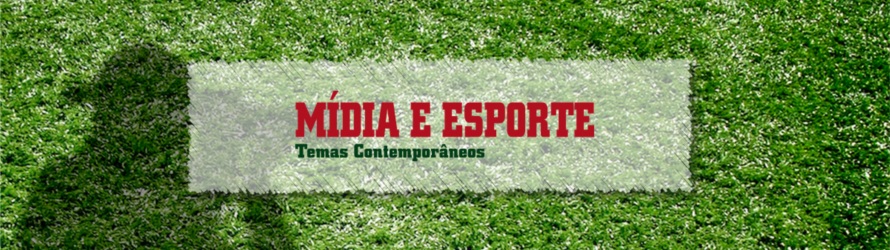 Imagem de referência Mídia e Esporte - Temas Contemporâneos