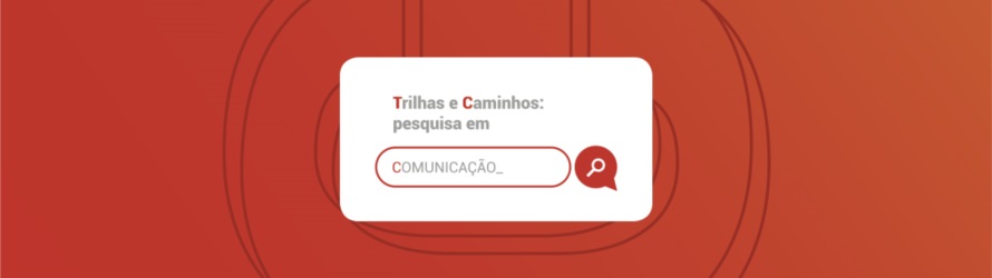 Trilhas e caminhos: pesquisa em comunicação - Imagem de Referência