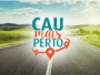 Cau mais perto