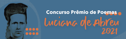 Concurso Prêmio de Poemas Luciana de Abreu 2021