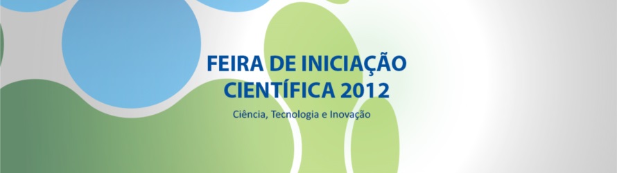 Imagem de referência E-book Feira de Iniciação Científica 2012 Ciência, Tecnologia e Inovação - Livro de Destaques