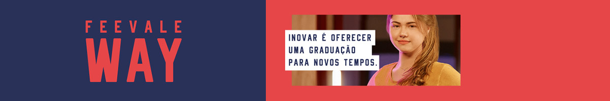 _Banner central - Feevale Way: inovar é oferecer novos currículos para novos tempos.