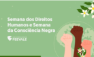 Semana dos Direitos Humanos e da Consciência Negra 
