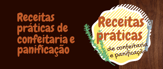 Imagem central - E-book Receitas práticas de confeitaria e panificação