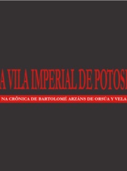 Imagem de referência A Vila Imperial de Potosi na Crônica de Bartolomé Arzáns de Orsúa y Vela