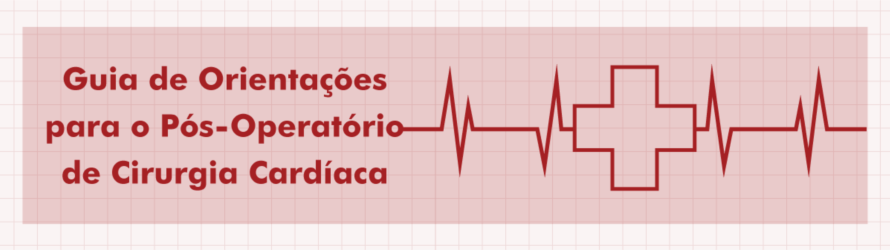 Imagem central - Guia de Orientações para o Pós-Operatório de Cirurgia Cardíaca