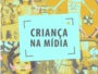 Criança na Mídia