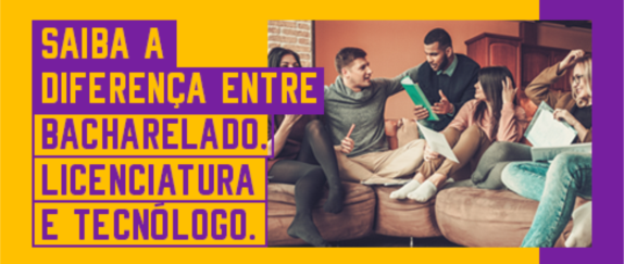 Imagem central - Saiba a diferença entre Bacharelado, Licenciatura e Tecnólogo