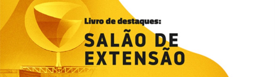 Livro de Destaques: Salão de Extensão