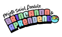 PROJETO BRINCANDO E APRENDENDO