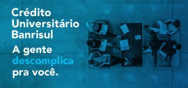 Crédito universitário Banrisul. A gente descomplica pra você