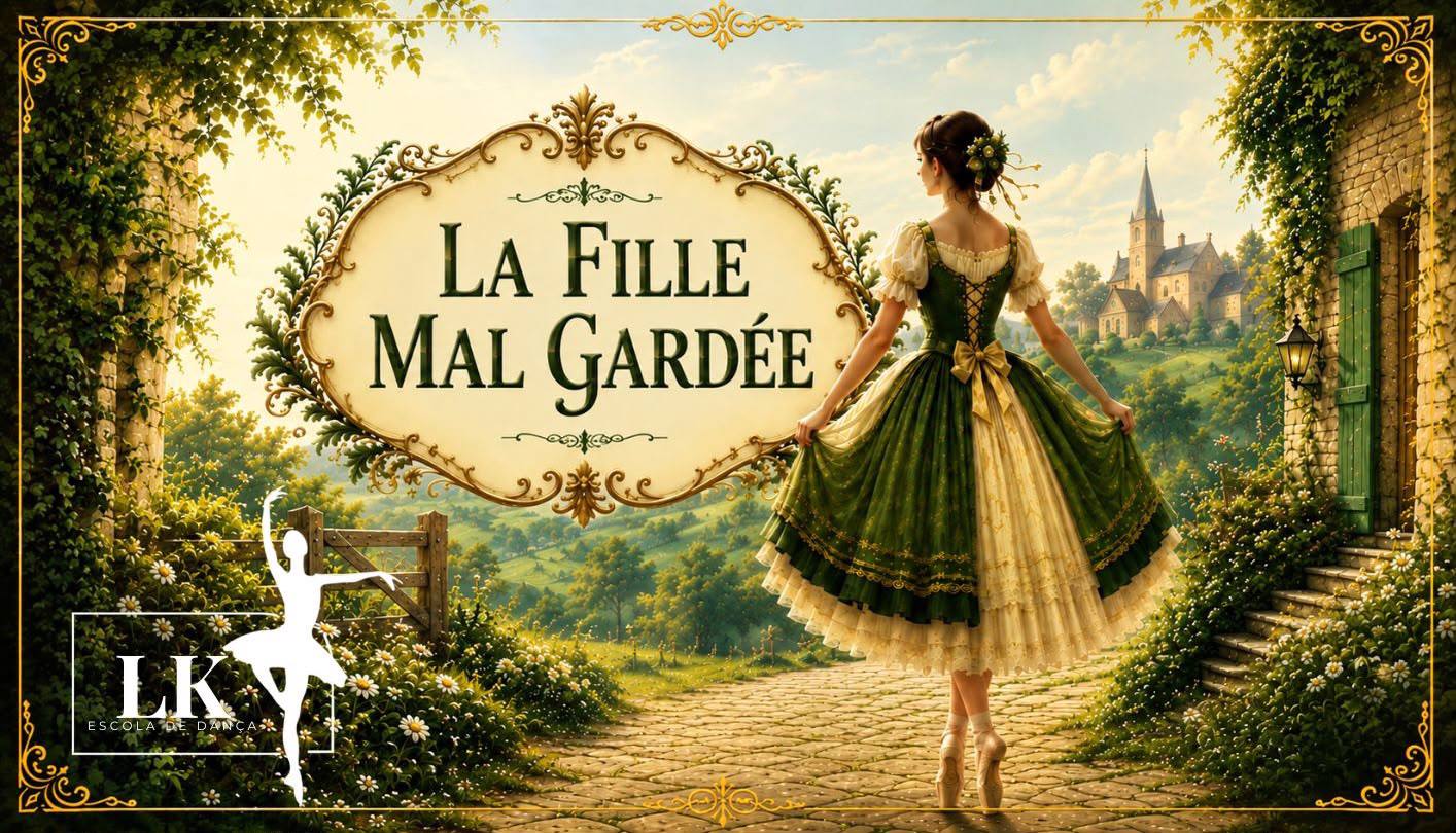LK Escola de Dança, apresenta: “La Fille Mal Gardée”